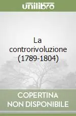 La controrivoluzione (1789-1804) Pagamento Sicuro
