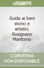 Guida ai beni storici e artistici. Rosignano Marittimo Direttamente Dal Produttore