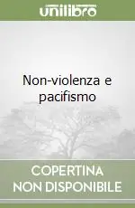 Non-violenza e pacifismo Ultimissimo Modello