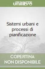 Sistemi urbani e processi di pianificazione Compra Adesso