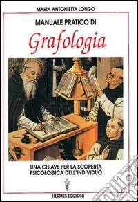 Manuale pratico di grafologia. Una chiave per la conoscenza psicologica dell‘individuo Compra Adesso