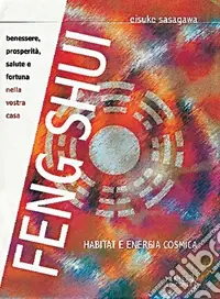 Feng shui. Habitat e energia cosmica Nuova Collezione