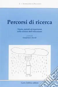 Percorsi di ricerca. Teorie, metodi ed esperienze nelle scienze dell‘educazione Saldi