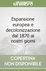Espansione europea e decolonizzazione dal 1870 ai nostri giorni Prezzo Di Fabbrica