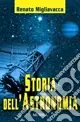 Storia dell‘astronomia. Ediz. illustrata Ordina Subito