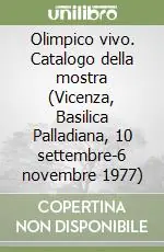 Prezzo Conveniente Olimpico vivo. Catalogo della mostra (Vicenza, Basilica Palladiana, 10 settembre-6 novembre 1977)