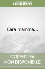 Cara mamma... Compra Adesso