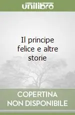 Il principe felice e altre storie Miglior Prezzo
