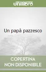 Popolare Un papà pazzesco