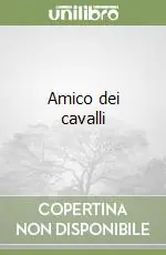 Ordina Subito Amico dei cavalli