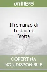 Il romanzo di Tristano e Isotta Must-Have