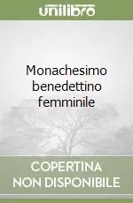 Occasione Monachesimo benedettino femminile