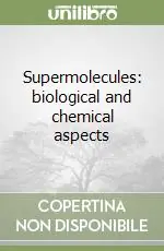 Supermolecules biological and chemical aspects Offerta