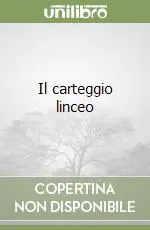Prezzo Conveniente Il carteggio linceo