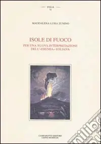 Nuovo Arrivo Isole di fuoco. Per una nuova interpretazione dell‘«eremia» eoliana