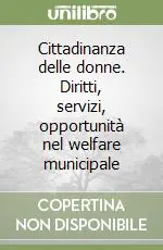 Cittadinanza delle donne. Diritti, servizi, opportunità nel welfare municipale Occasione