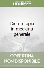 Dietoterapia in medicina generale Popolare