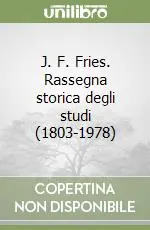 J. F. Fries. Rassegna storica degli studi (1803-1978) Esclusivo