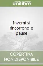 Soddisfatti O Rimborsati Inverni si rincorrono e pause