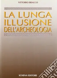 La lunga illusione dell‘archeologia Professionale