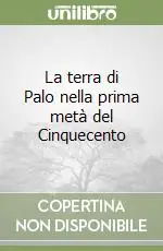 Ultime Pezzi La terra di Palo nella prima metà del Cinquecento
