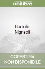 Bartolo Nigrisoli Prezzo Di Fabbrica
