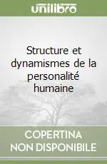 Professionale Structure et dynamismes de la personalité humaine