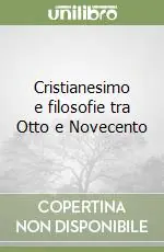 Cristianesimo e filosofie tra Otto e Novecento Affare