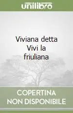 Viviana detta Vivi la friuliana Bestseller