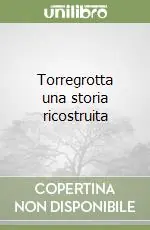 Occasione Imperdibile Torregrotta una storia ricostruita