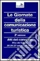 Le giornate della comunicazione turistica. Atti del Convegno (Riva del Garda, 25-27 settembre 1997) Non Perdere
