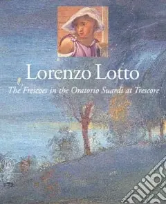 Economico Lorenzo Lotto. Gli affreschi dell‘Oratorio Suardi a Trescore. Ediz. inglese