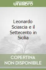 Leonardo Sciascia e il Settecento in Sicilia Bestseller