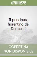 Sconto Il principato fiorentino dei Demidoff