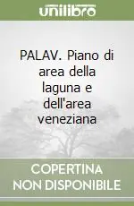Affare PALAV. Piano di area della laguna e dell‘area veneziana