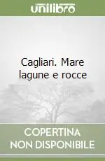 Promozione Cagliari. Mare lagune e rocce
