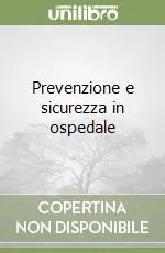 Compra Oggi Stesso Prevenzione e sicurezza in ospedale