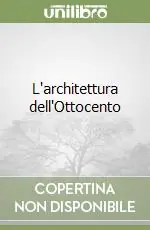 L‘architettura dell‘Ottocento Consegna Rapida