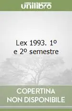 Ultime Pezzi Lex 1993. 1º e 2º semestre