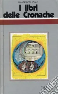 Prezzo Scontato I libri delle Cronache. Ciclo di conferenze (Milano, Centro Culturale S. Fedele)