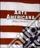 Arte americana, ultimo decennio. Catalogo della mostra (Ravenna, 2000. Ediz. italiana e inglese Pagamento Sicuro
