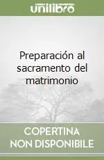 Preparación al sacramento del matrimonio Ultime Pezzi