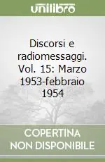 Discorsi e radiomessaggi. Vol. 15 Marzo 1953-febbraio 1954 Prezzo Conveniente