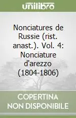 Nonciatures de Russie (rist. anast.). Vol. 4 Nonciature d‘arezzo (1804-1806) Saldi