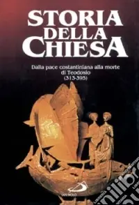 Subito Disponibile Dalla pace costantiniana alla morte di Teodosio (313