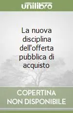 La nuova disciplina dell‘offerta pubblica di acquisto Affare