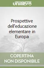 Promozione Esclusiva Prospettive dell‘educazione elementare in Europa