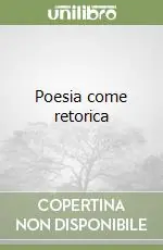 Ultimissimo Modello Poesia come retorica