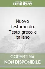 Esclusivo Nuovo Testamento. Testo greco e italiano