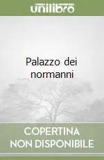 Scelto Dai Clienti Palazzo dei normanni